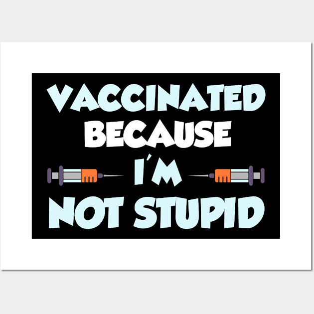 Vaccination Awareness Vaccinated Saying Wall Art by PixelArt